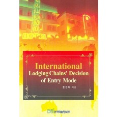 INTERNATIONAL LODGING CHAINS DECISION OF ENTRY MODE