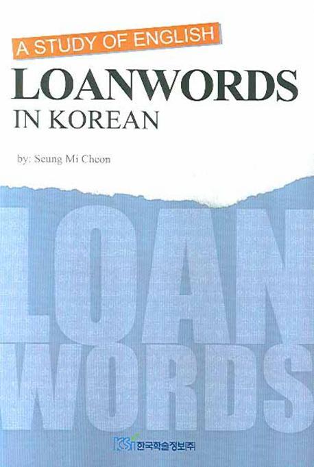 LOANWORDS IN KOREAN(A STUDY OF ENGLISH)