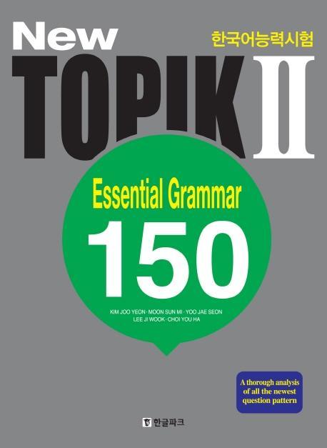 New 한국어능력시험 TOPIK2: Essential Grammar 150(영어판)