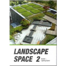 LANDSCAPE SPACE. 2: GARDEN. LIGHTING SPACE