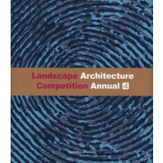 LANDSCAPE ARCHITECTURE COMPETITION ANNUAL. 4