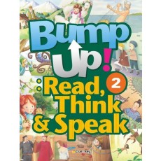 Bump Up! Read, Think & Speak. 2