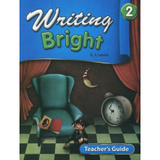 Writing Bright. 2 Teacher s Guide