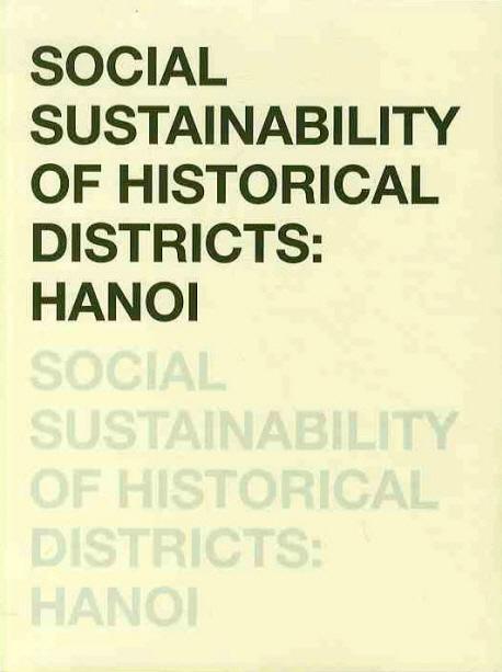 SOCIAL SUSTAINABILITY OF HISTORICAL DISTRICTS: HANOI