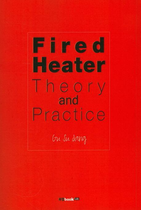 Fired Heater Theory and Practice