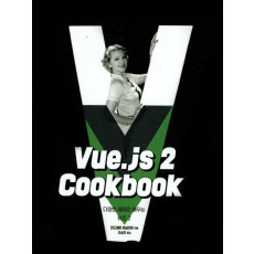 Vue.js 2 Cookbook