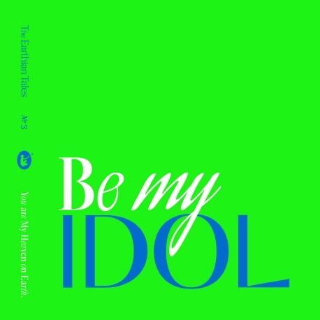 어션 테일즈(The Earthian Tales) No. 3-Be My IDOL