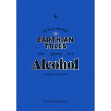 어션 테일즈(The Earthian Tales) No 4: Alcohol