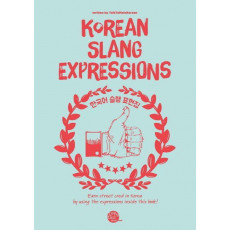 Korean Slang Expressions(한국어 슬랭 표현집)