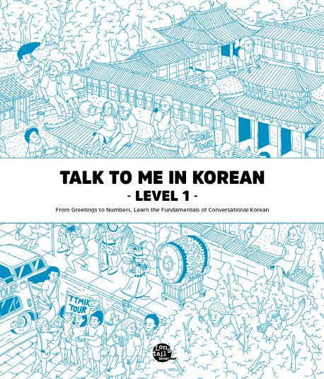 Talk To Me In Korean Level. 1