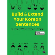 Build & Extend Your Korean Sentences(점점 길어지는 한국어 문장)