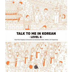 Talk To Me In Korean Level. 6