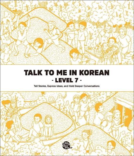 Talk To Me In Korean Level. 7