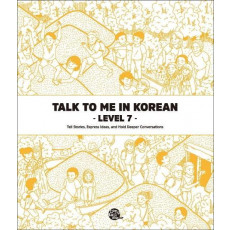 Talk To Me In Korean Level. 7