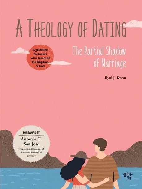 A Theology of Dating(연애 신학)(영문판)