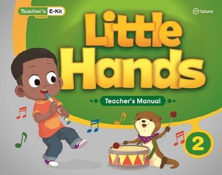 Little Hands: Teacher's Manual. 2