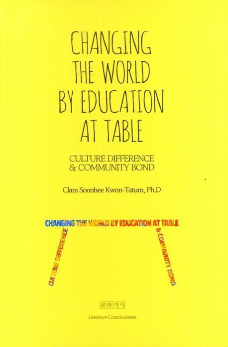 Changing The World By Education At Table