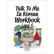 Talk To Me In Korean Workbook Level. 6